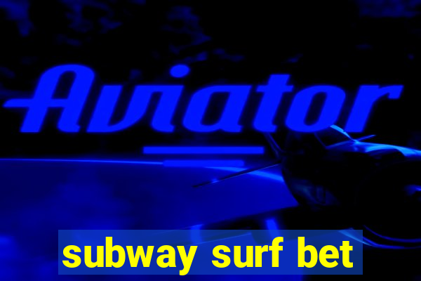 subway surf bet